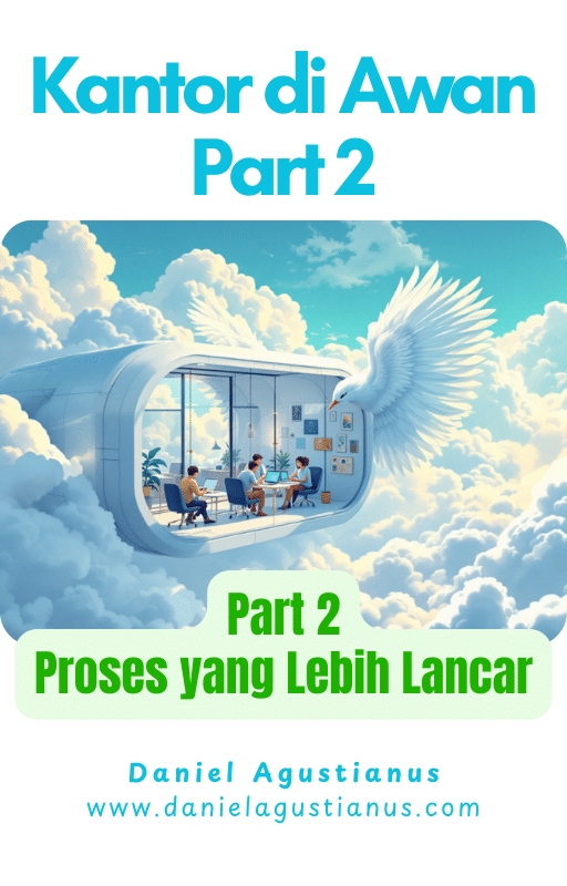 Kantor di Awan Part 3 – Hasil yang Lebih Baik